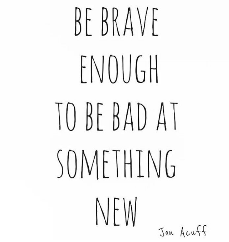 be brave enough